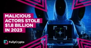 Malicious Actors Stole $1.8 Billion in 2023