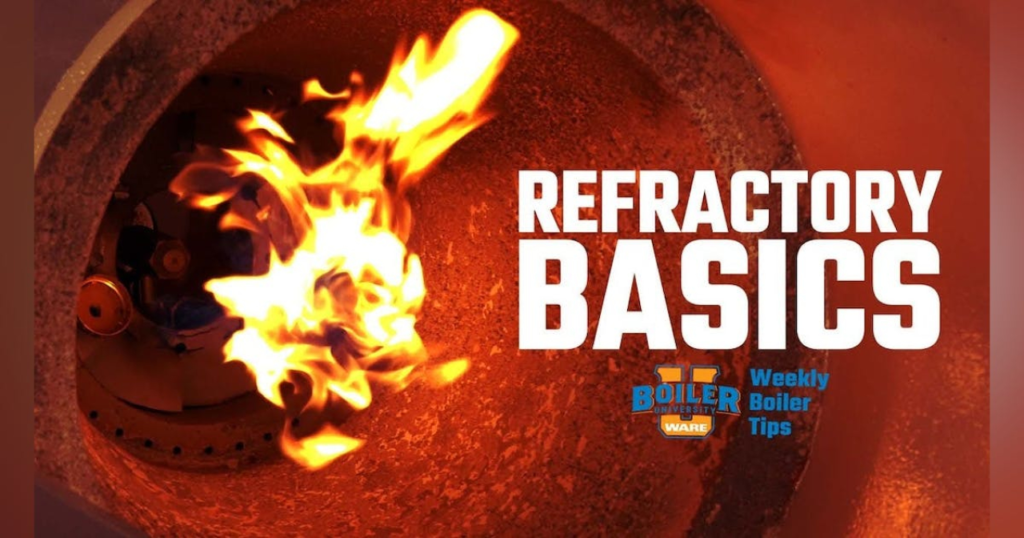 Boiler Fundamentals: Refractory 101