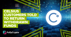 Celsius Potentialities Facing Demands to Return Withdrawn Funds