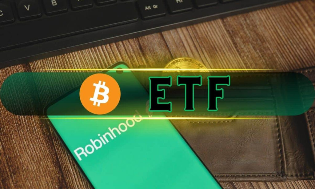 Robinhood Plans to Checklist Plan Bitcoin ETFs ‘ASAP’