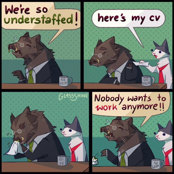 no person wants to work anymore [oc]