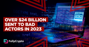 Over $24 Billion Despatched to Illicit Crypto Addresses in 2023