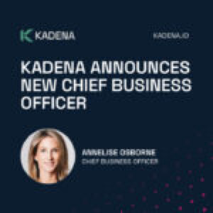 Kadena Publicizes Annelise Osborne as Chief Alternate Officer