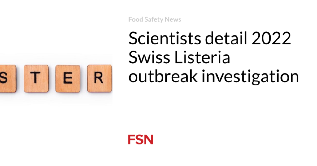 Scientists component 2022 Swiss Listeria outbreak investigation