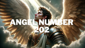 202 Angel Number: Unveiling Its Which implies and Significance