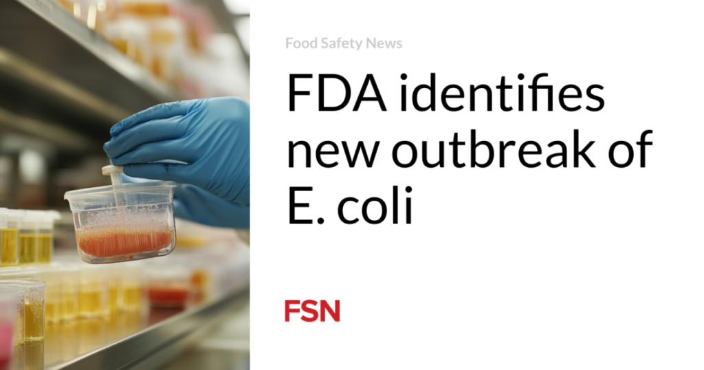 FDA identifies contemporary outbreak of E. coli