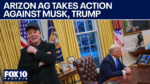 Arizona AG works to stop actions of Trump, Musk and DOGE